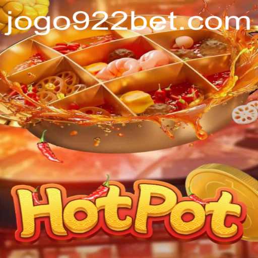 Exploring the Exhilarating World of Hotpot: A Deep Dive into Its Mechanics and 922bet's Involvement